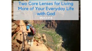 Living More of Your Everyday Life with God
